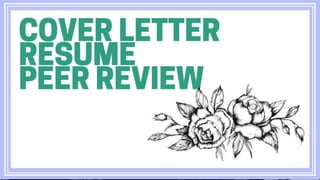 Cover Letter & Resume PEER REVIEW
 
