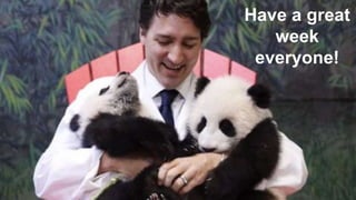 Have a great
week
everyone!
 