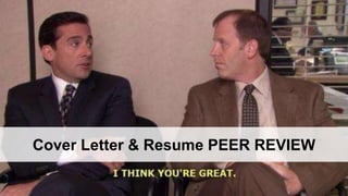 Cover Letter & Resume PEER REVIEW
 