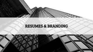 RESUMES & BRANDING
 