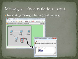  Inspecting cMessage objects (previous code).
 