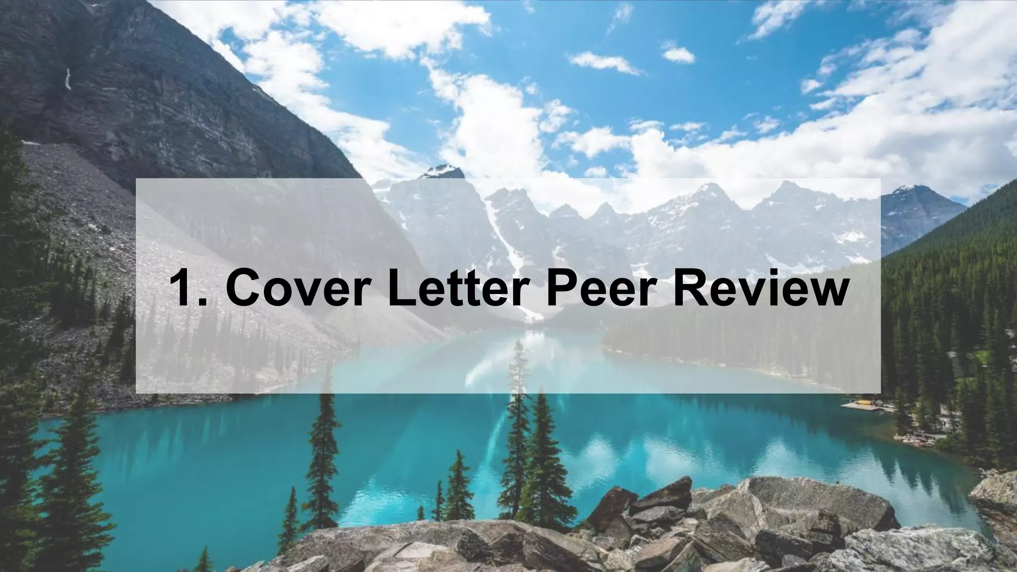 4
1. Cover Letter Peer Review
 
