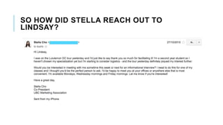 SO HOW DID STELLA REACH OUT TO
LINDSAY?
 