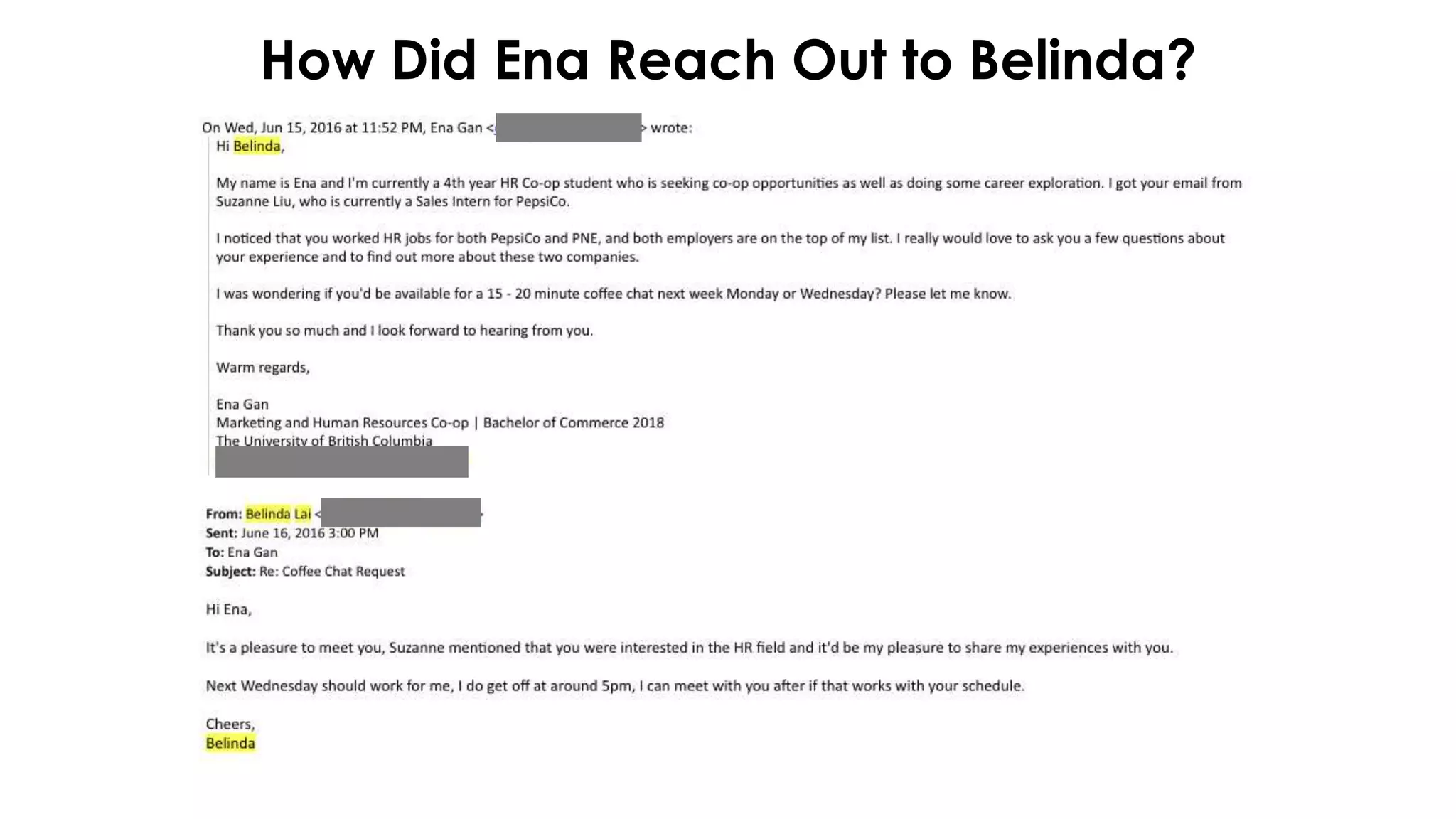 How Did Ena Reach Out to Belinda?
 