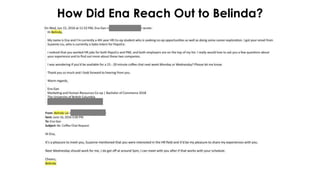 How Did Ena Reach Out to Belinda?
 