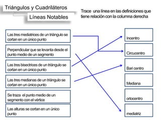 Triángulos y Cuadriláteros
          Líneas Notables
 