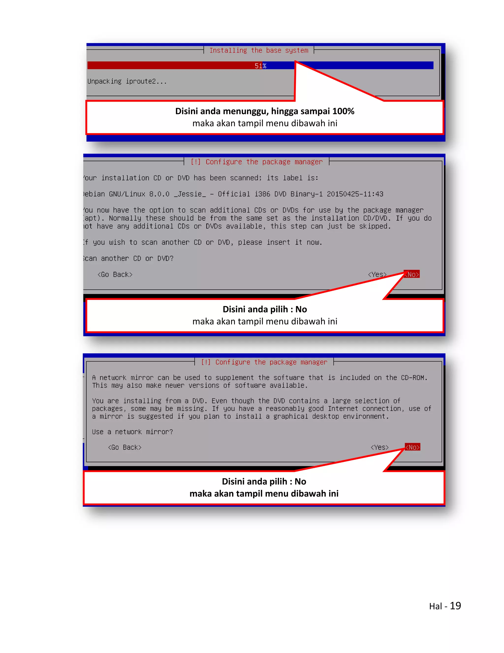 Hal - 19
Disini anda menunggu, hingga sampai 100%
maka akan tampil menu dibawah ini
Disini anda pilih : No
maka akan tampil menu dibawah ini
Disini anda pilih : No
maka akan tampil menu dibawah ini
 