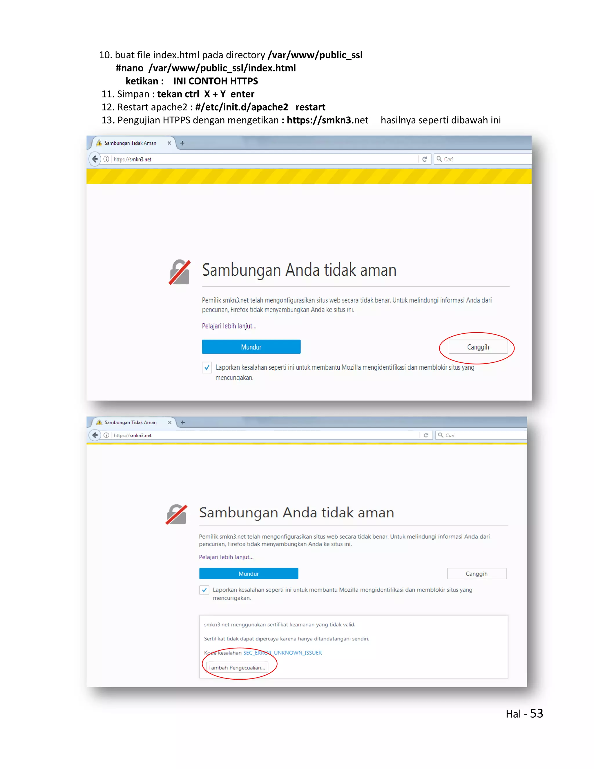 Hal - 53
10. buat file index.html pada directory /var/www/public_ssl
#nano /var/www/public_ssl/index.html
ketikan : INI CONTOH HTTPS
11. Simpan : tekan ctrl X + Y enter
12. Restart apache2 : #/etc/init.d/apache2 restart
13. Pengujian HTPPS dengan mengetikan : https://smkn3.net hasilnya seperti dibawah ini
 