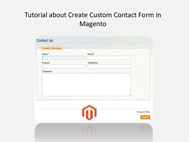 tutorial about create custom contact form in magento 1 638 jpg cb 1368178390 magento contact form