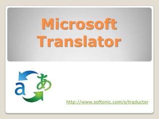 Microsoft
Translator


   http://www.softonic.com/s/traductor
 