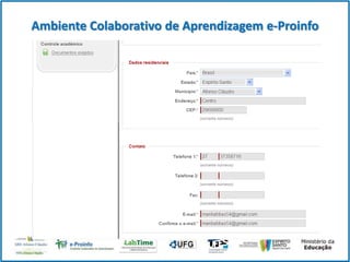 Ambiente Colaborativo de Aprendizagem e-Proinfo

 