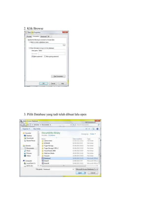 2. Klik Browse
3. Pilih Database yang tadi telah dibuat lalu open
 