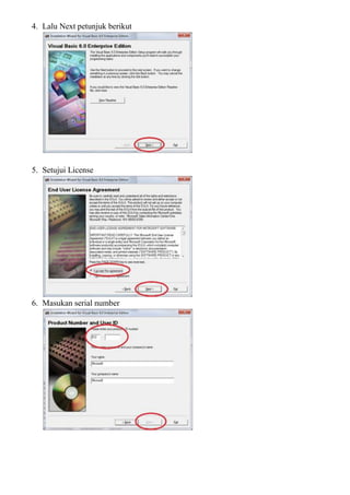 4. Lalu Next petunjuk berikut
5. Setujui License
6. Masukan serial number
 