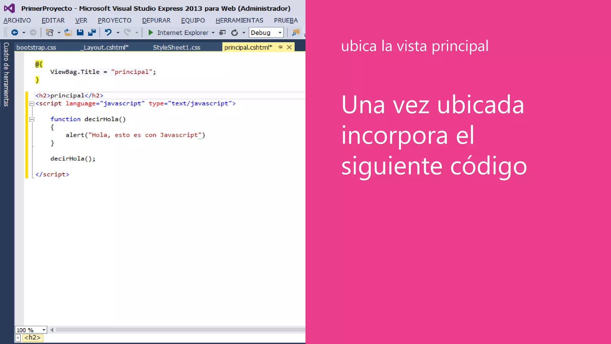 Una vez ubicada
incorpora el
siguiente código
ubica la vista principal
 