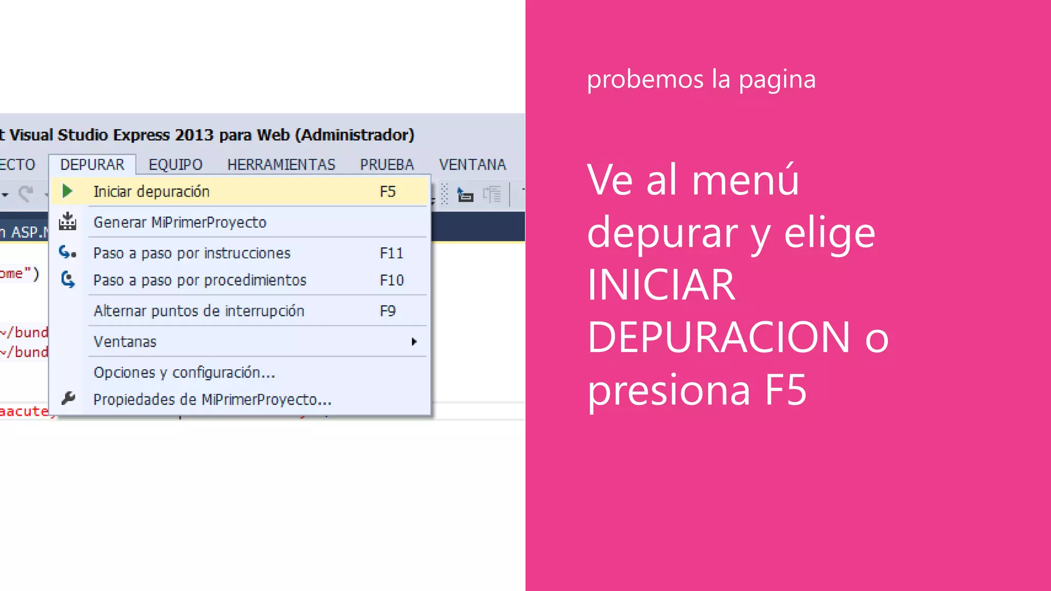 Ve al menú
depurar y elige
INICIAR
DEPURACION o
presiona F5
probemos la pagina
 