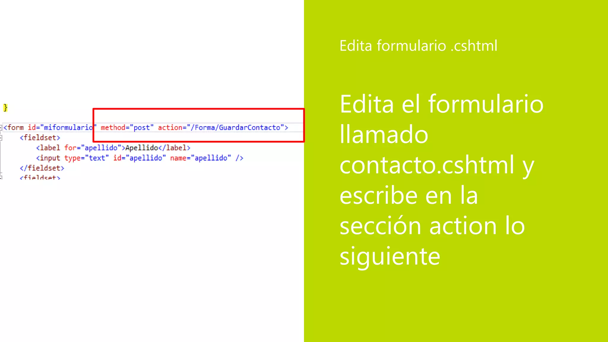 Edita el formulario
llamado
contacto.cshtml y
escribe en la
sección action lo
siguiente
Edita formulario .cshtml
 