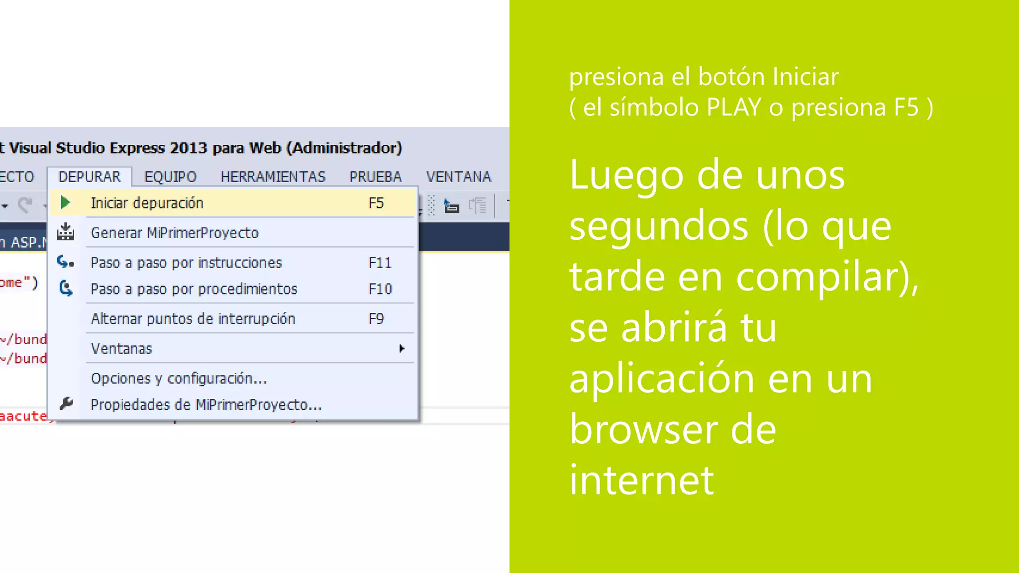 Luego de unos
segundos (lo que
tarde en compilar),
se abrirá tu
aplicación en un
browser de
internet
presiona el botón Iniciar
( el símbolo PLAY o presiona F5 )
 