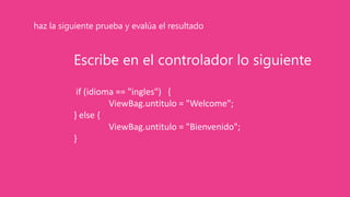 Escribe en el controlador lo siguiente
if (idioma == "ingles") {
ViewBag.untitulo = "Welcome";
} else {
ViewBag.untitulo = "Bienvenido";
}
haz la siguiente prueba y evalúa el resultado
 