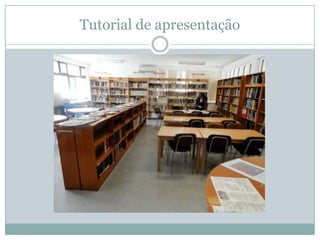 Tutorial de apresentação