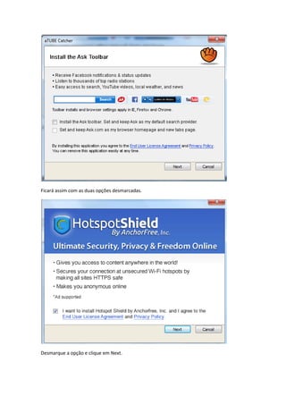 Ficará assim com as duas opções desmarcadas.
Desmarque a opção e clique em Next.
 