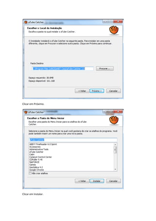 Clicar em Próximo.
Clicar em Instalar.
 