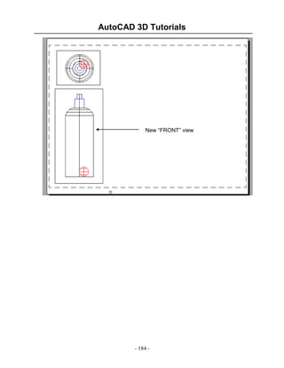 AutoCAD 3D Tutorials

New “FRONT” view

- 184 -

 