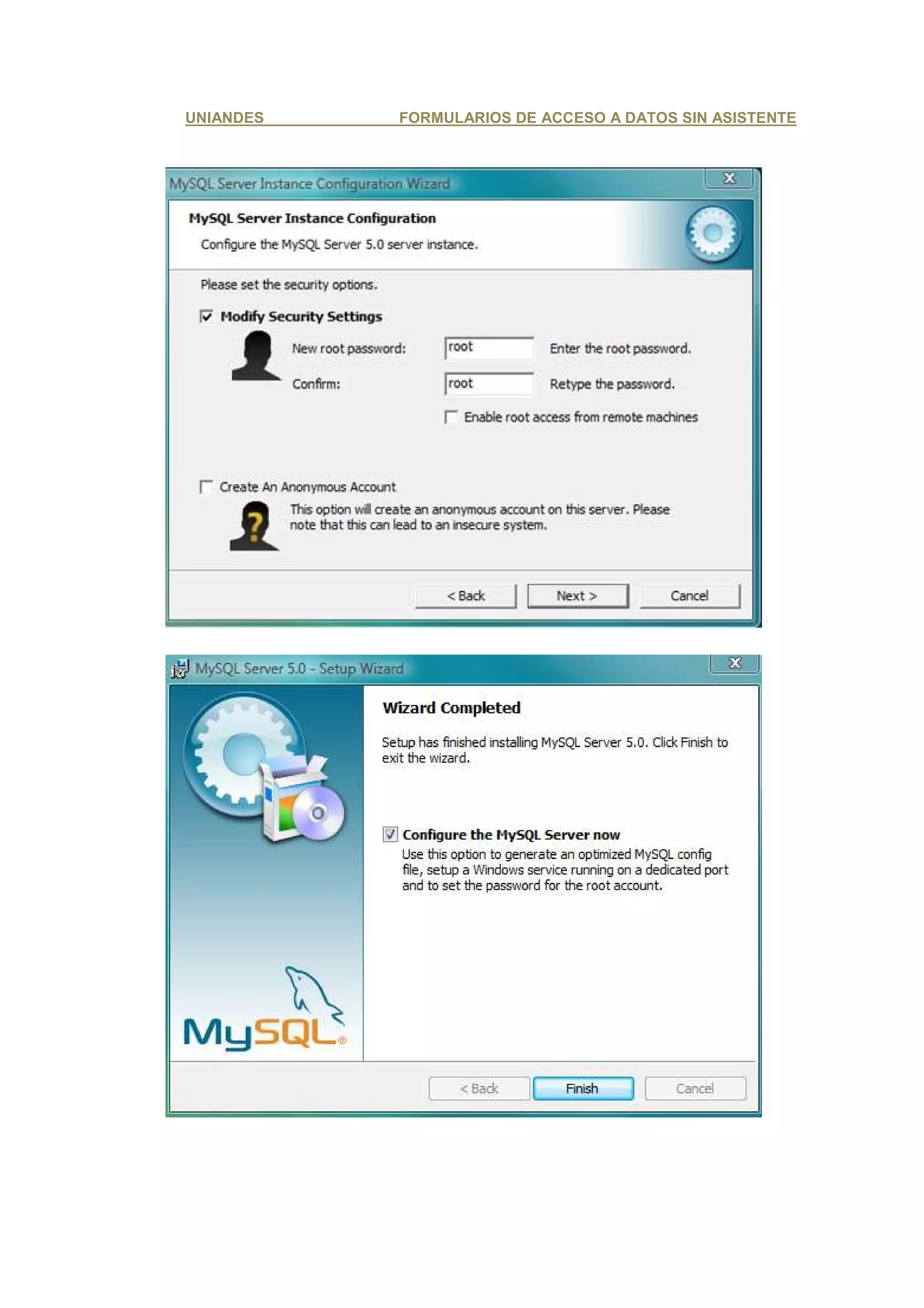UNIANDES   FORMULARIOS DE ACCESO A DATOS SIN ASISTENTE
 