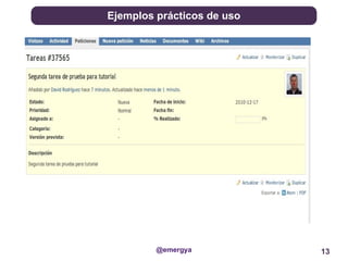 Ejemplos prácticos de uso




         @emergya           13
 