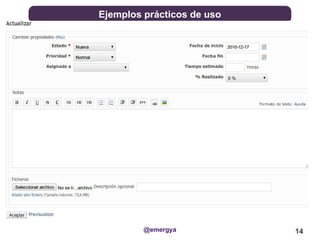 Ejemplos prácticos de uso




         @emergya           14
 