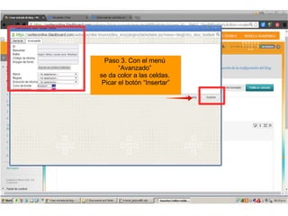 Tutorial realizado por Edith Gutiérrez 49
Paso 3. Con el menú
“Avanzado”
se da color a las celdas.
Picar el botón “Insertar”
 