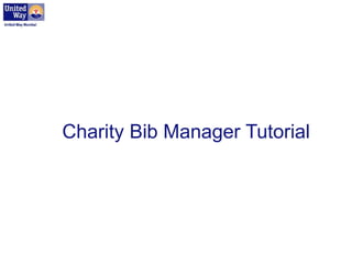 Charity Bib Manager Tutorial
 