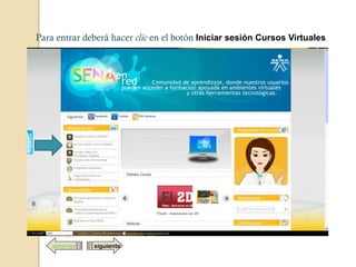 Para entrar deberá hacer clic en el botón Iniciar sesión Cursos Virtuales




    anterior   siguiente
 