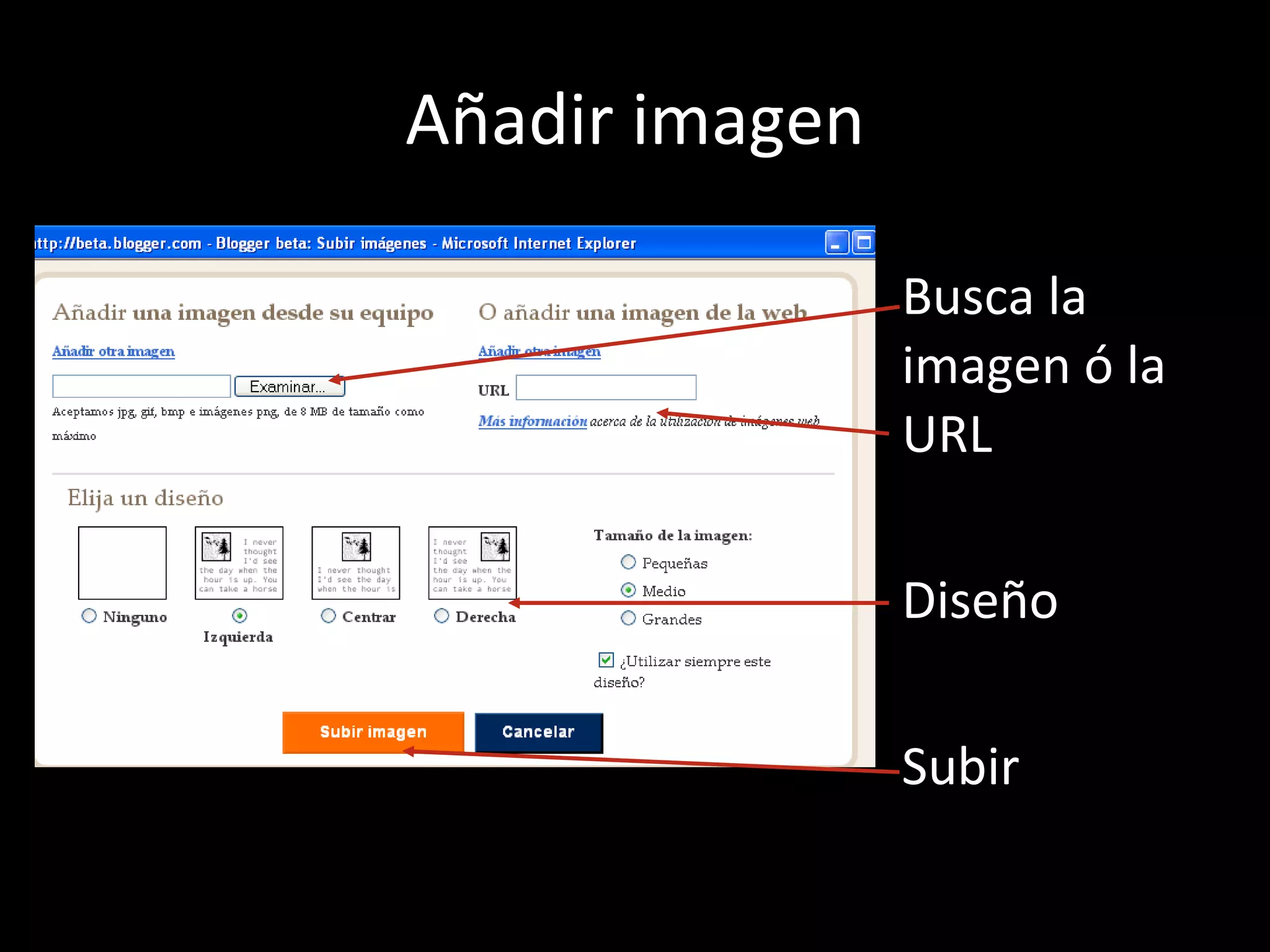 Añadir imagen Busca la imagen ó la URL Diseño Subir 