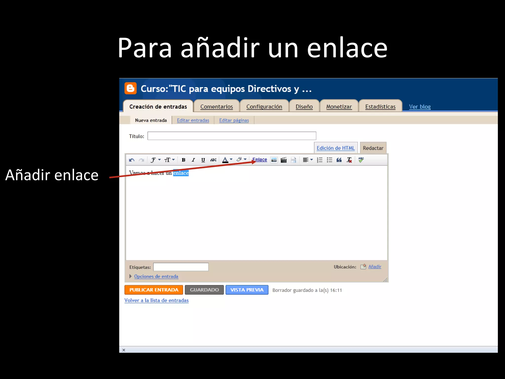 Para añadir un enlace Añadir enlace 