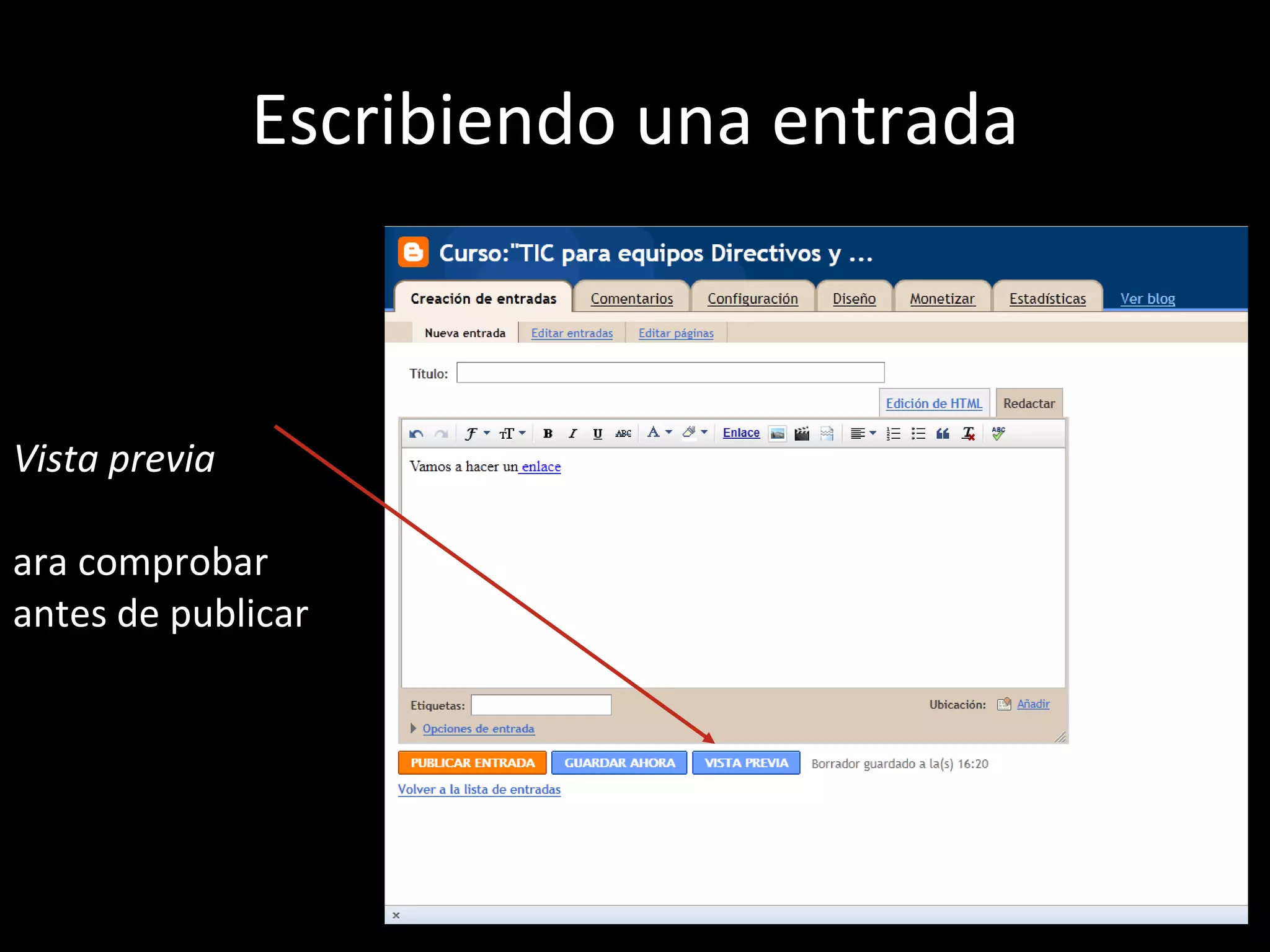 Escribiendo una entrada Vista previa Para comprobar antes de publicar 