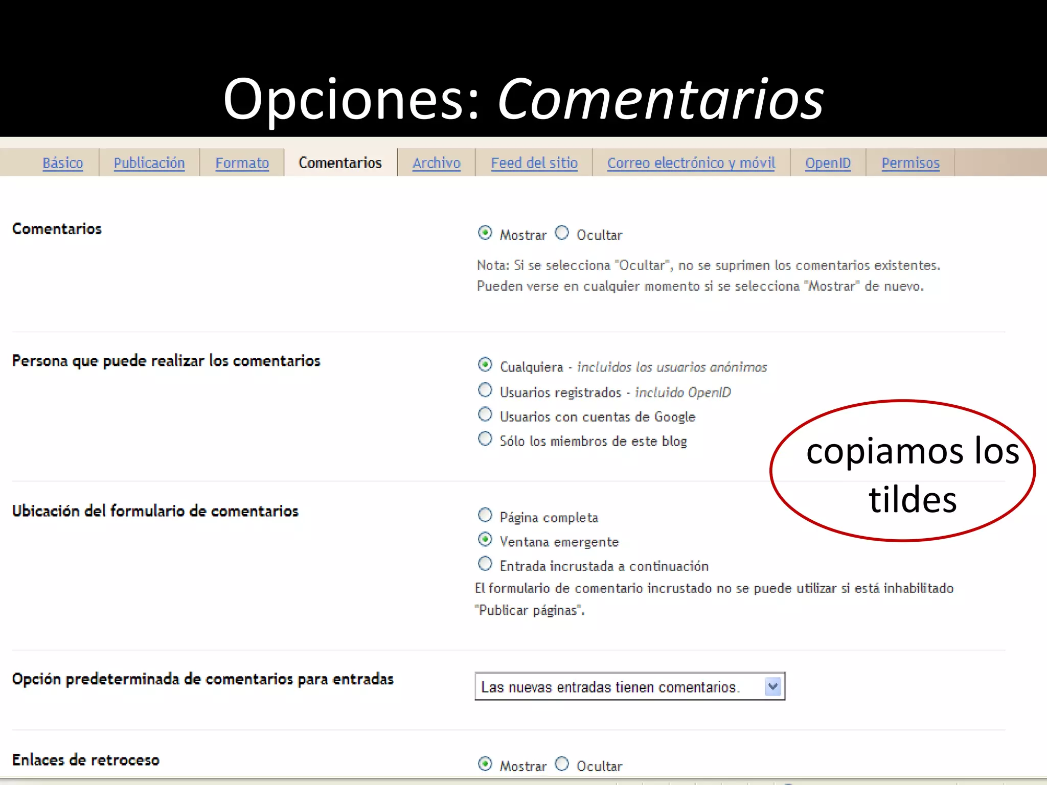 Opciones:  Comentarios copiamos los tildes 