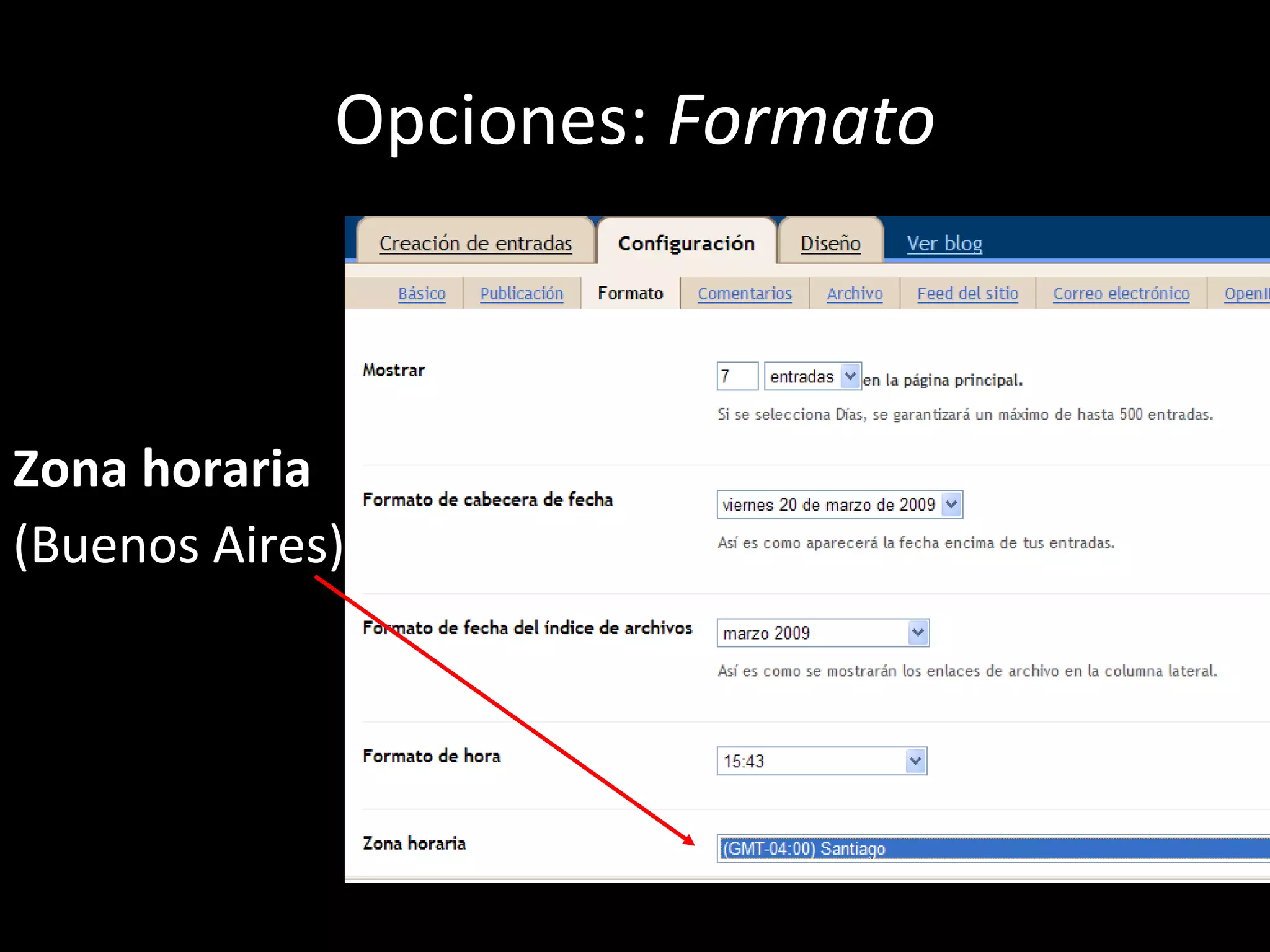 Opciones:  Formato Zona horaria (Buenos Aires)  