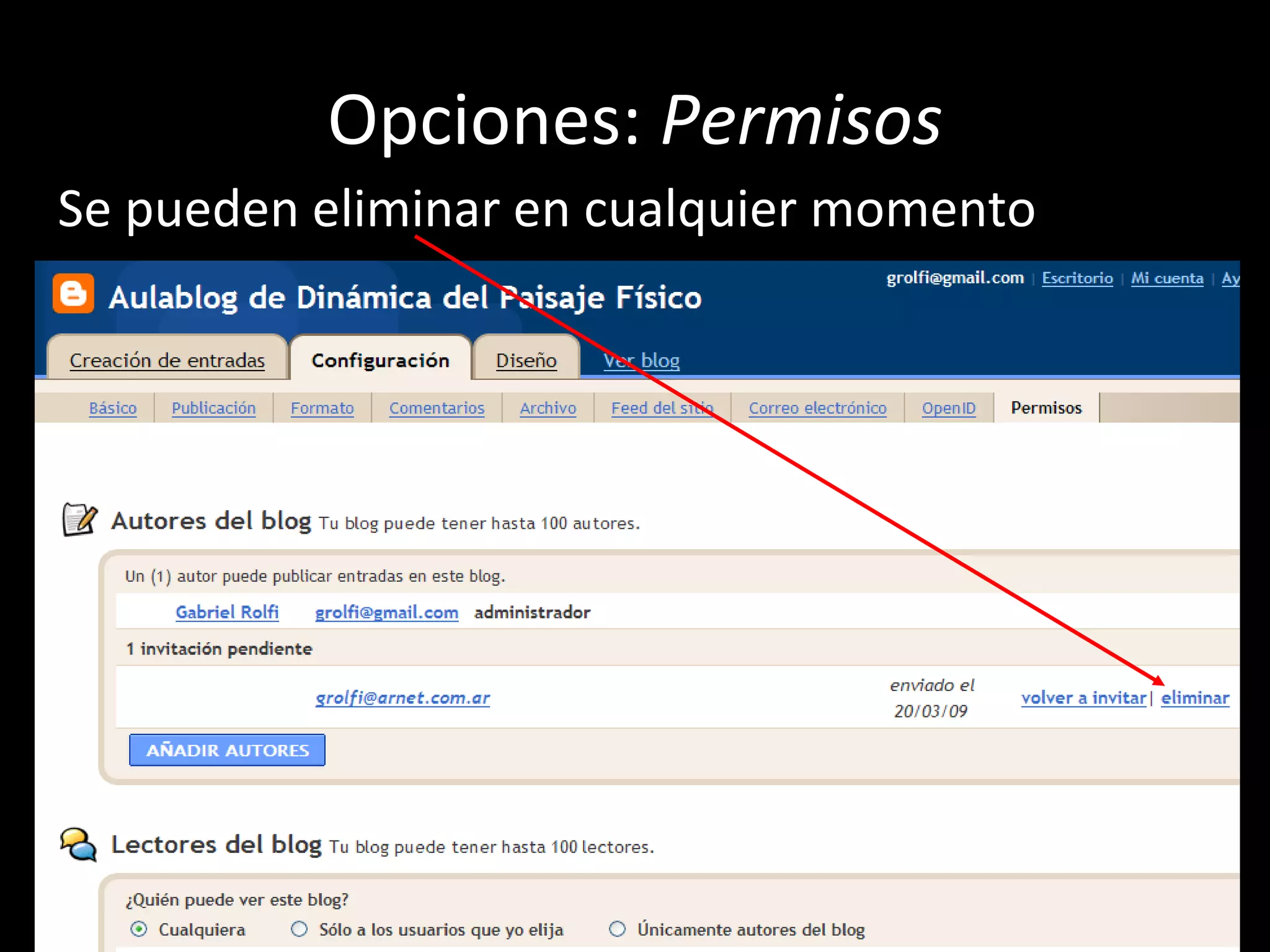 Opciones:  Permisos Se pueden eliminar en cualquier momento 