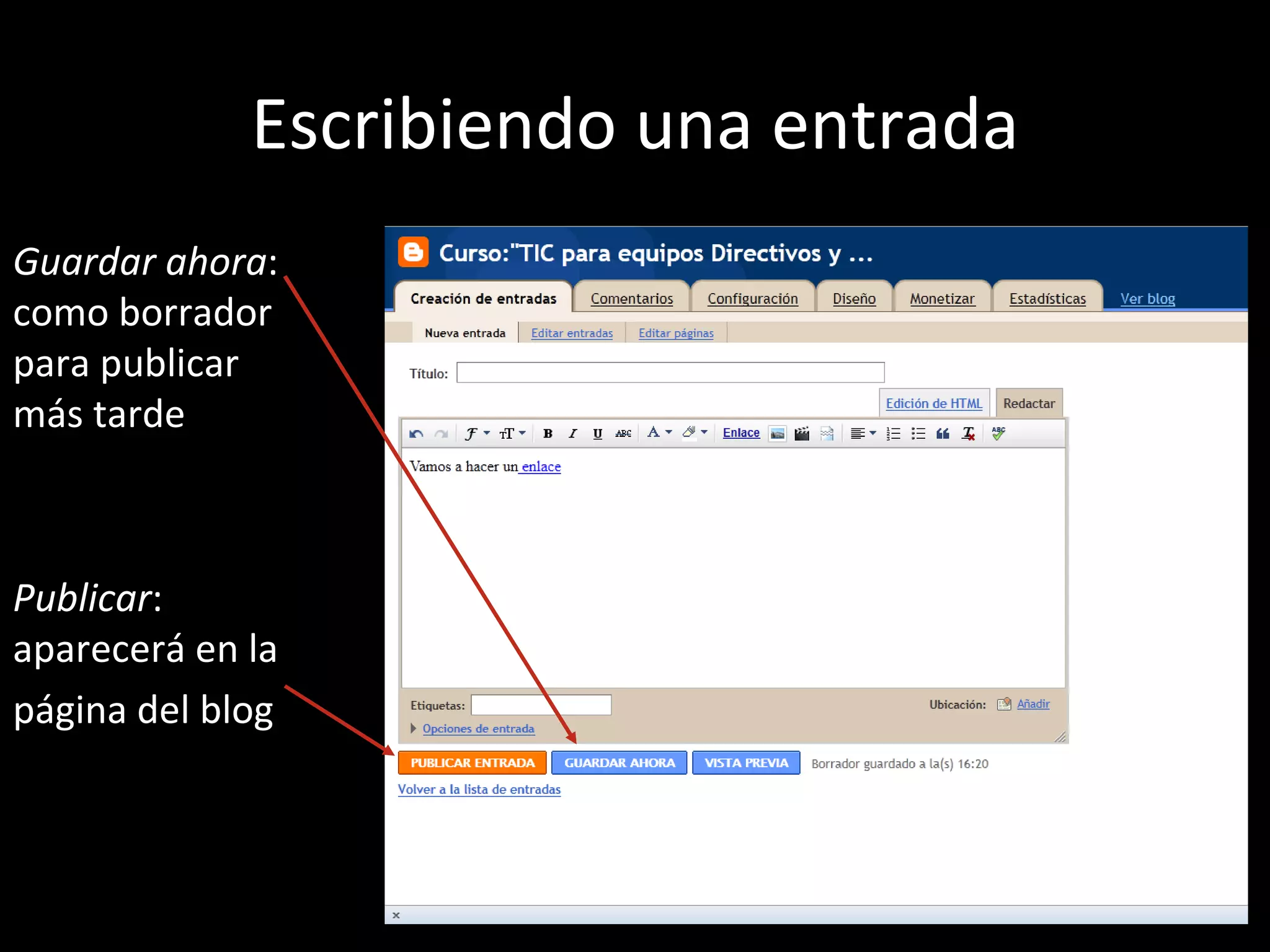Escribiendo una entrada
Guardar ahora:
como borrador
para publicar
más tarde



Publicar:
aparecerá en la
página del blog
 
