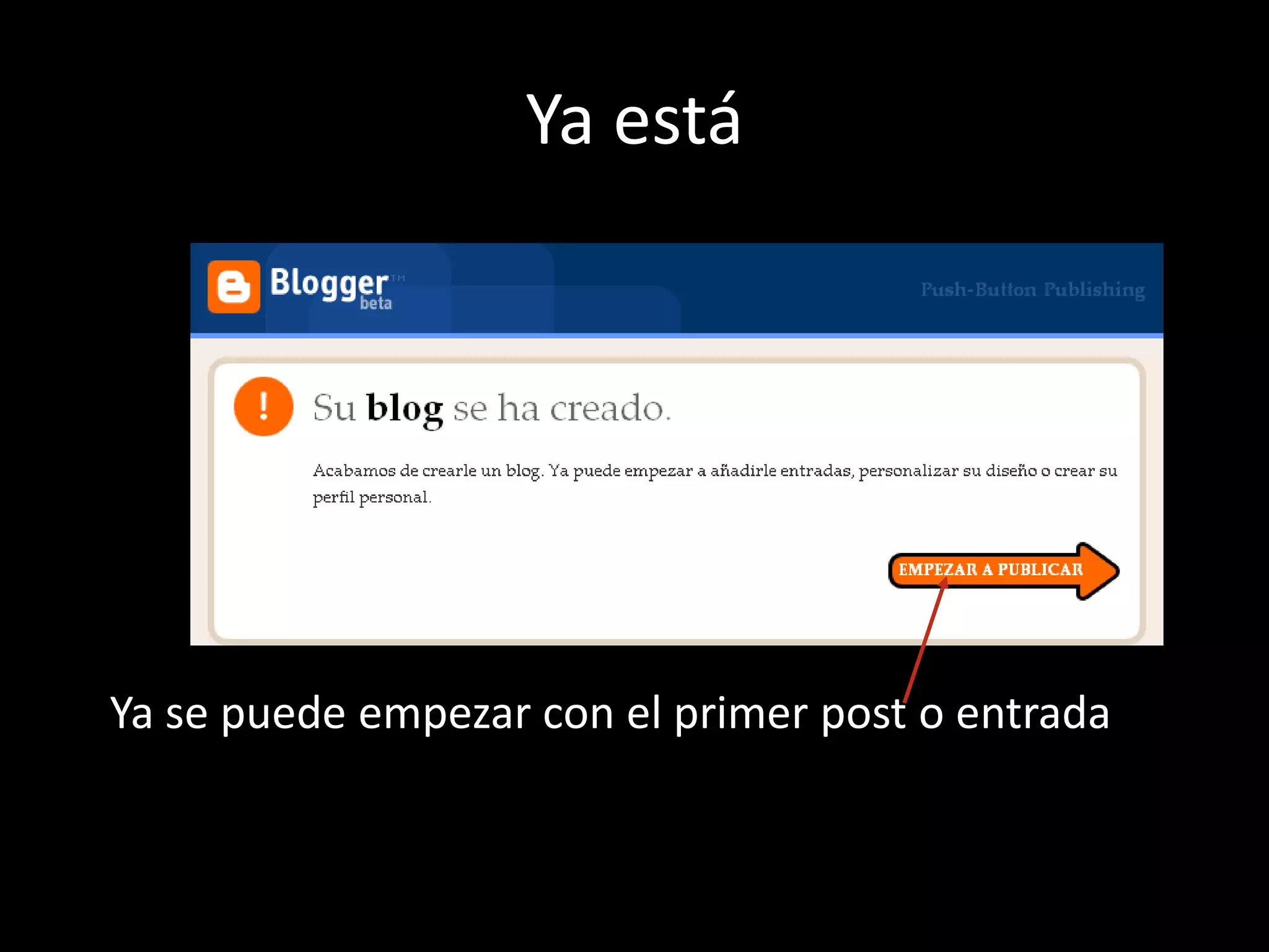 Ya está




Ya se puede empezar con el primer post o entrada
 