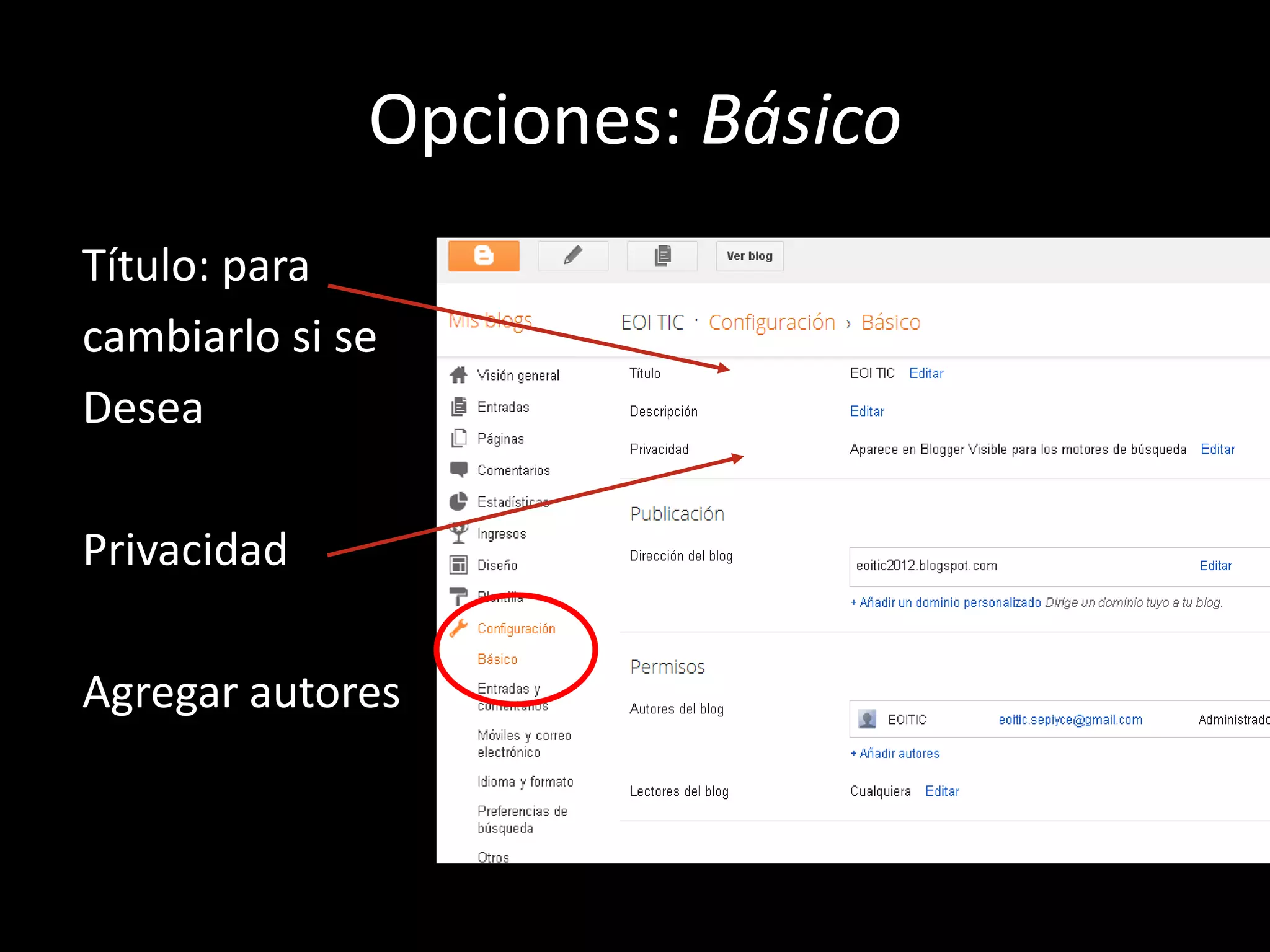 Opciones: Básico
Título: para
cambiarlo si se
Desea

Privacidad

Agregar autores
 