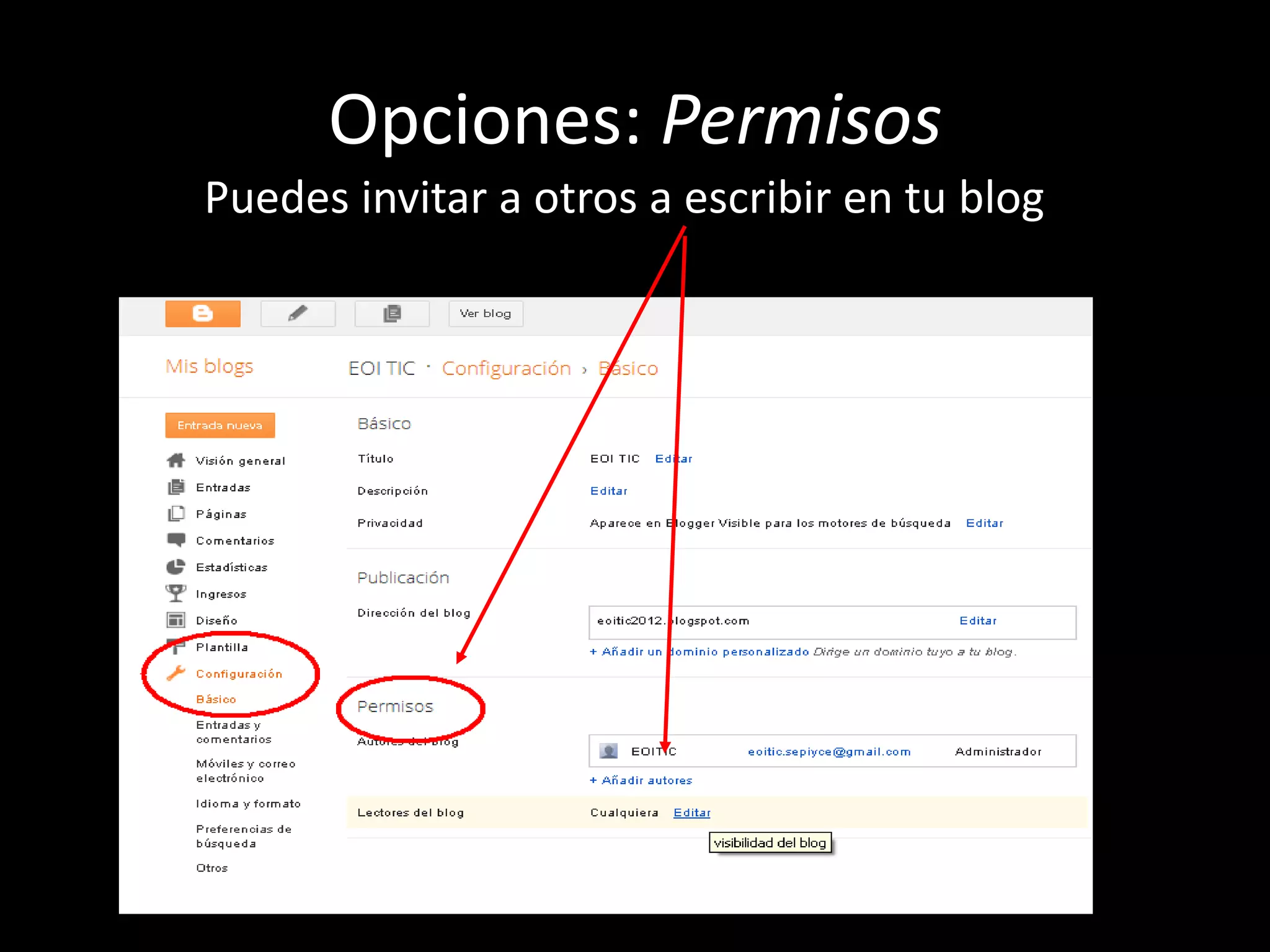 Opciones: Permisos
Puedes invitar a otros a escribir en tu blog
 