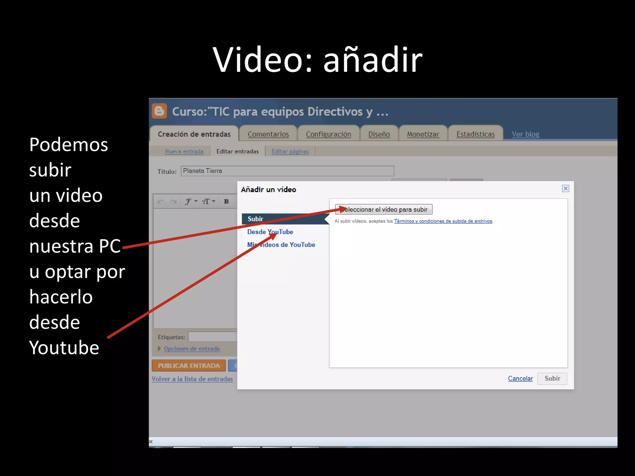 Video: añadir Podemos subirun video desde nuestra PC u optar por hacerlo desde Youtube