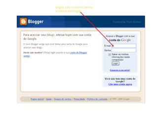 Digite seu e-mail e senha e clique em login 