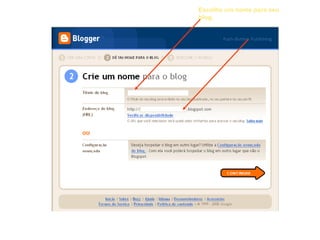 Escolha um nome para seu blog. 