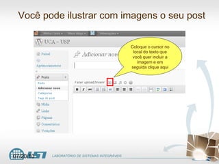 Você pode ilustrar com imagens o seu post Coloque o cursor no local do texto que você quer incluir a imagem e em seguida clique aqui 