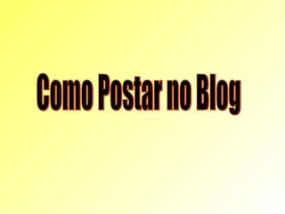 Como Postar no Blog 
