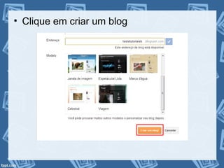 • Clique em criar um blog
 