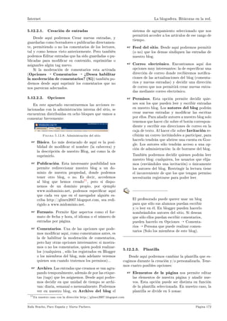 v— fre™uen™i— de —™tu—liz—™iónX de˜ido — los dos
los l— m—yorí— de los ˜logs —port—n fun™iones —di™ion—E           f—™tores —nterioresX f—™ilid—d y ™ol—˜or—™iónY los
les ™omo ™l—si(™—™ión de los —rtí™ulos por ™—tegorí—sD            ˜logs suelen —™tu—liz—rse muy fre™uentementeD
˜us™—dor de ™ontenidosD soporte multiusu—rio @v—rios              —lgunos v—ri—s ve™es —l dí—F
—utores pueden pu˜li™—r —rtí™ulos en el ˜logAD gener—E
™ión de ‚ƒƒ p—r— l— sindi™—™ión de ™ontenidosD gestión           