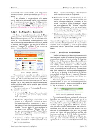 snternet                                                                    v— ˜logosfer—F fitá™or—s en l— redF


5.12.1.3.   Cómo crear un blog                           gle @no diréis que no le v—mos — s—™—r p—rtidoAF „e
                                                         re™omend—mos t—m˜ién explor—r otr—s op™iones ™omo
   in prin™ipio tenemos dos posi˜ilid—des p—r— ™re—r
                                                         idu˜logs76 D @lástim— que esté en snglésA que está ˜—E
nuestro ˜logX
                                                         s—do en ‡ord €ress y que ofre™e un nivel superior de
   